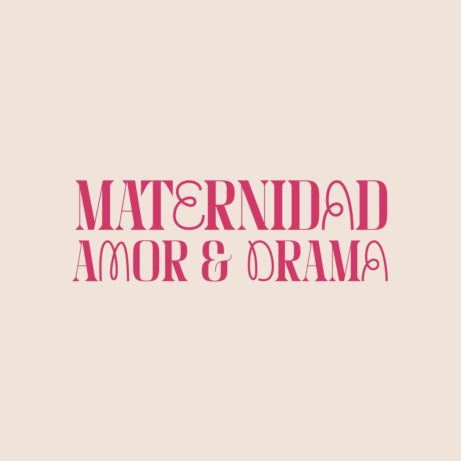 Maternidad, Amor y Drama