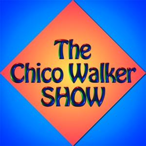 The Chico Walker Show!