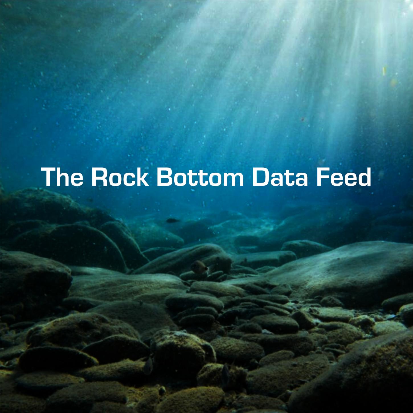 The Rock Bottom Data Feed