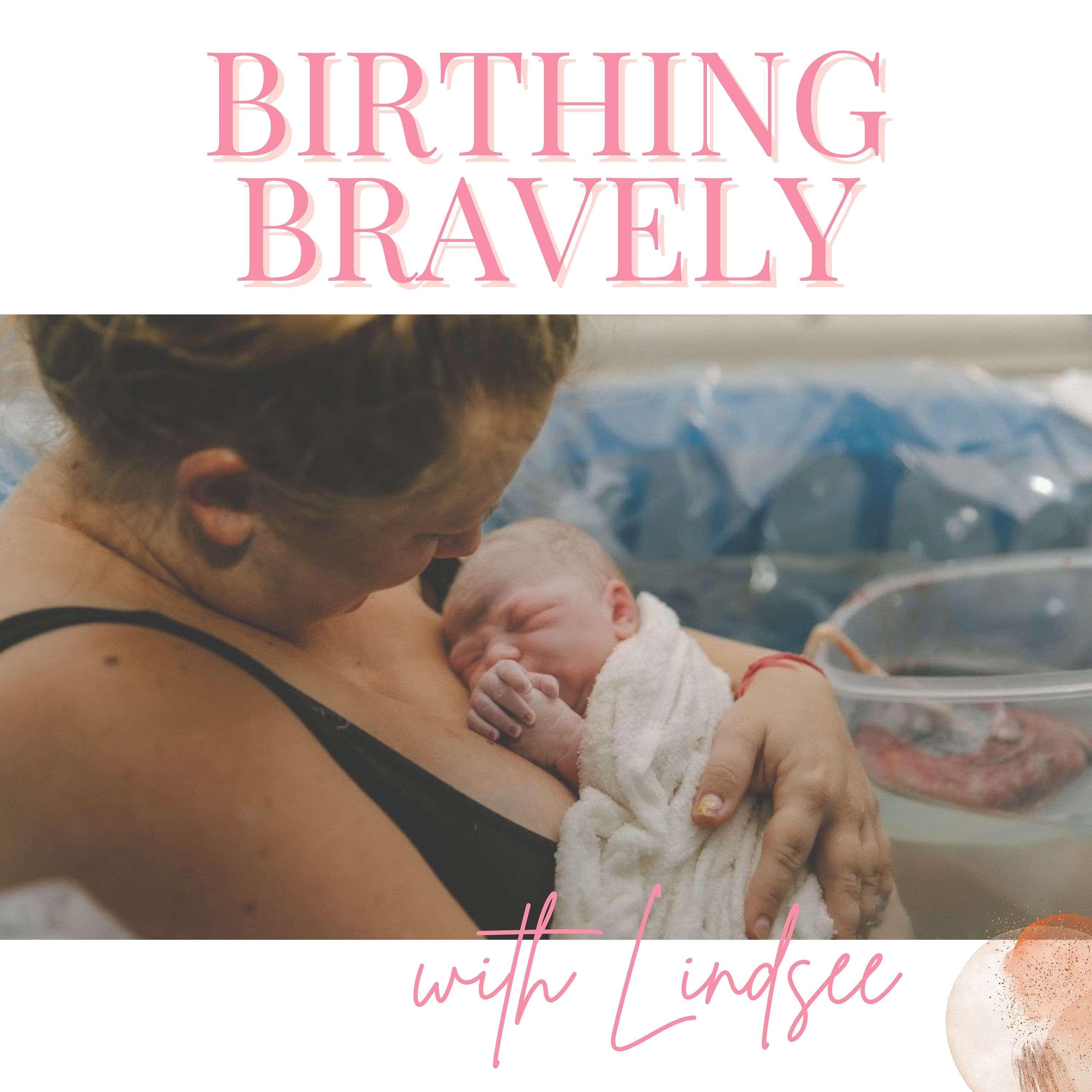 Birthing Bravely: A Pregnancy Podcast for Natural Birth