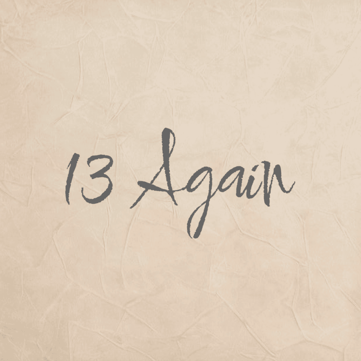 13 Again