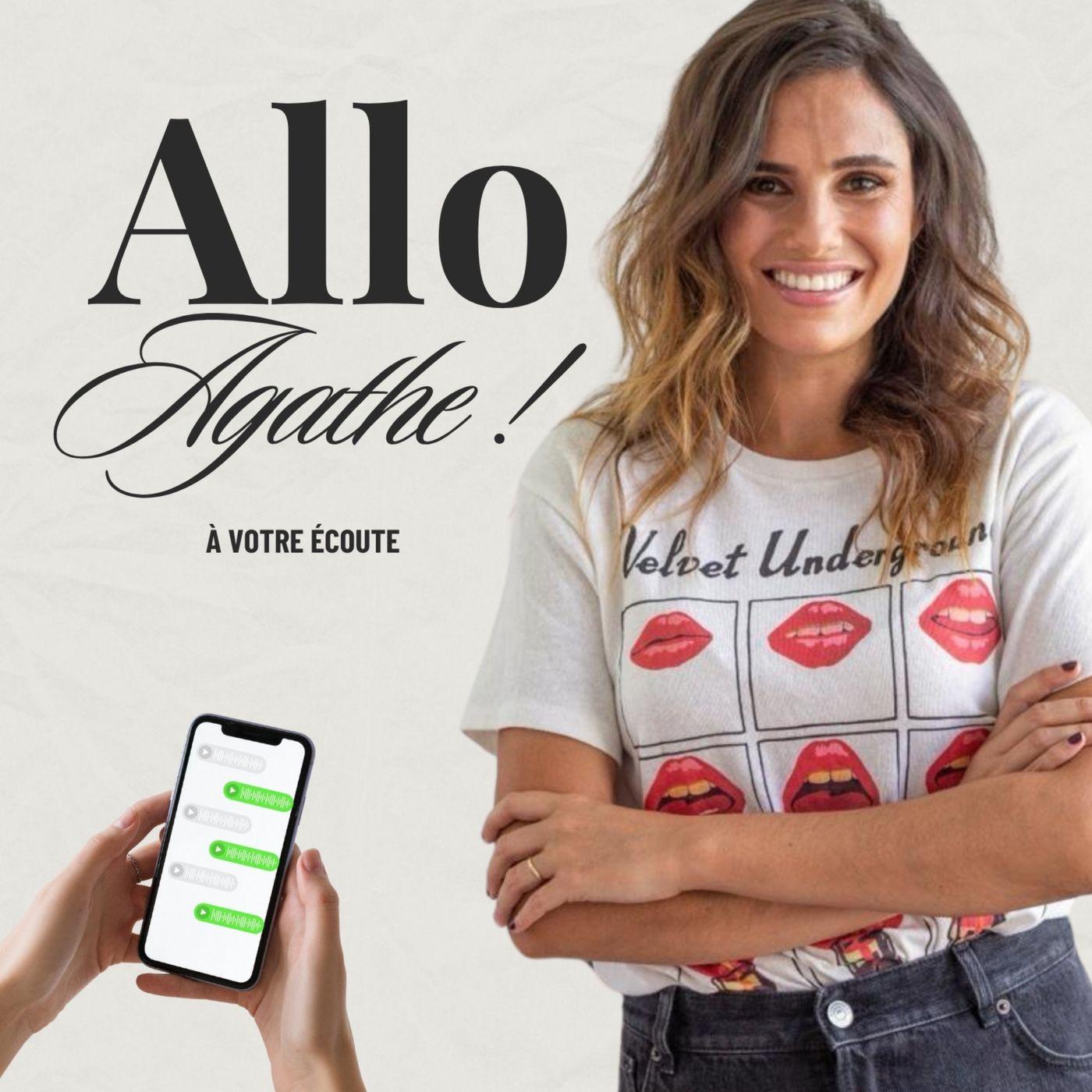 Allo Agathe! À votre écoute