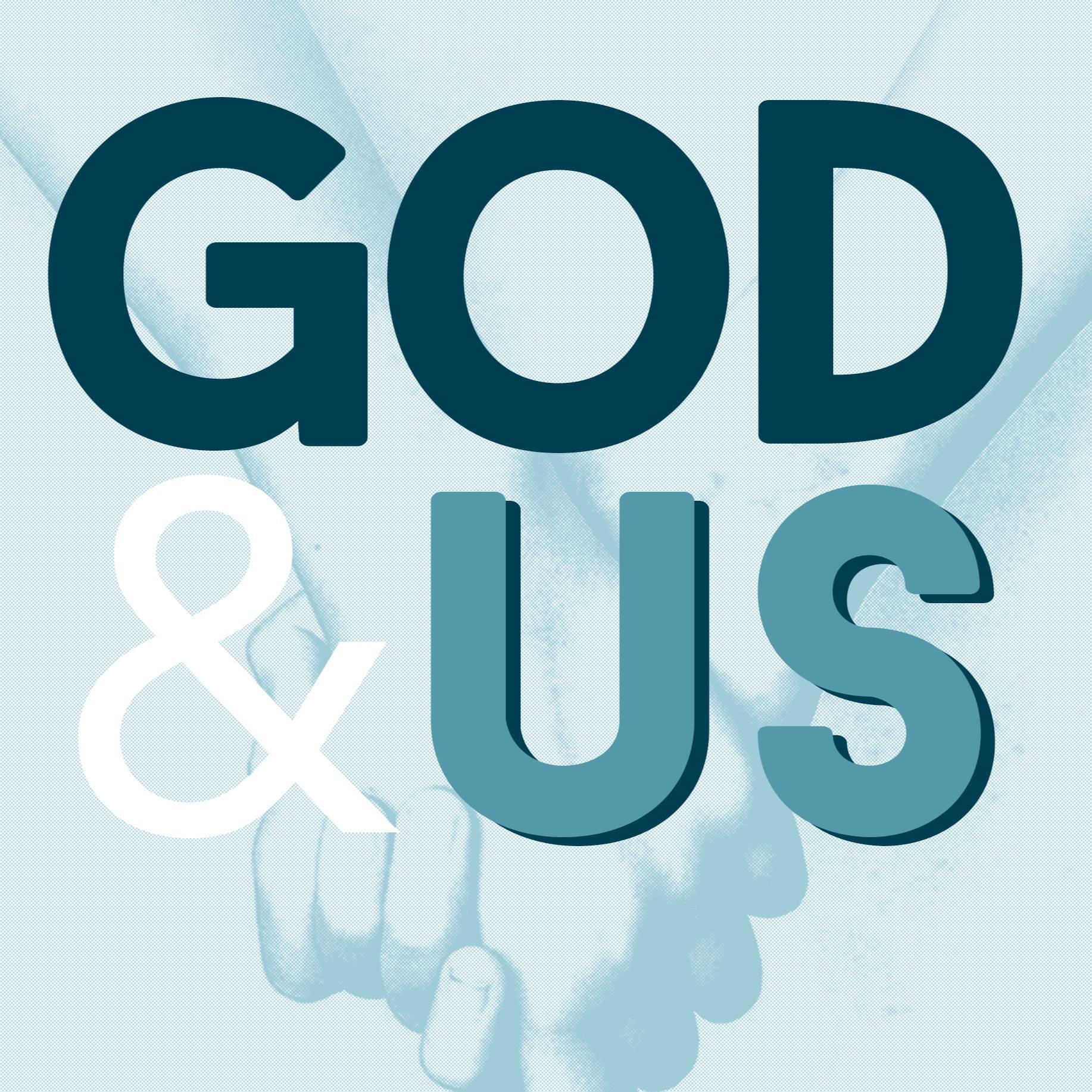God and Us