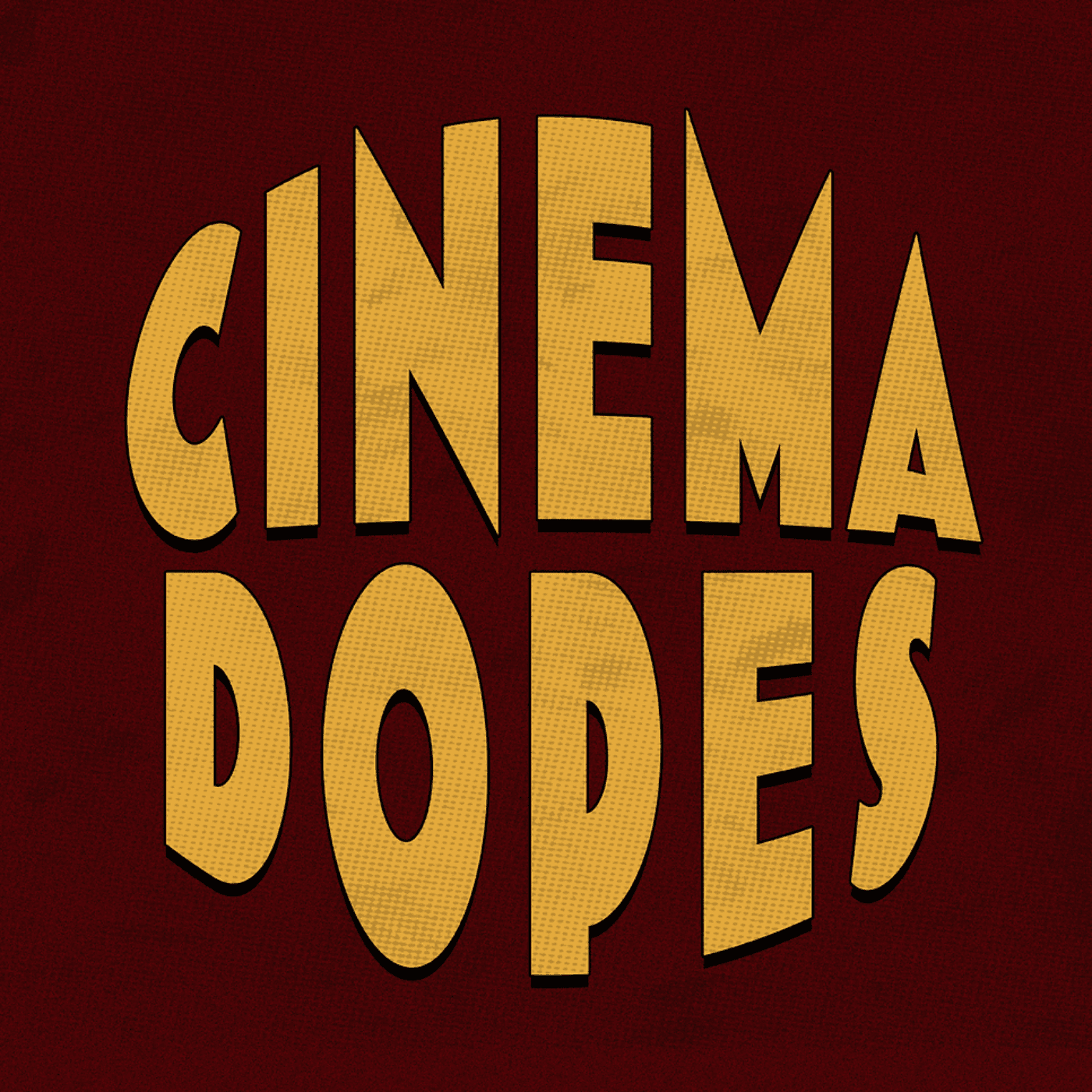 The Cinema Dopes Podcast