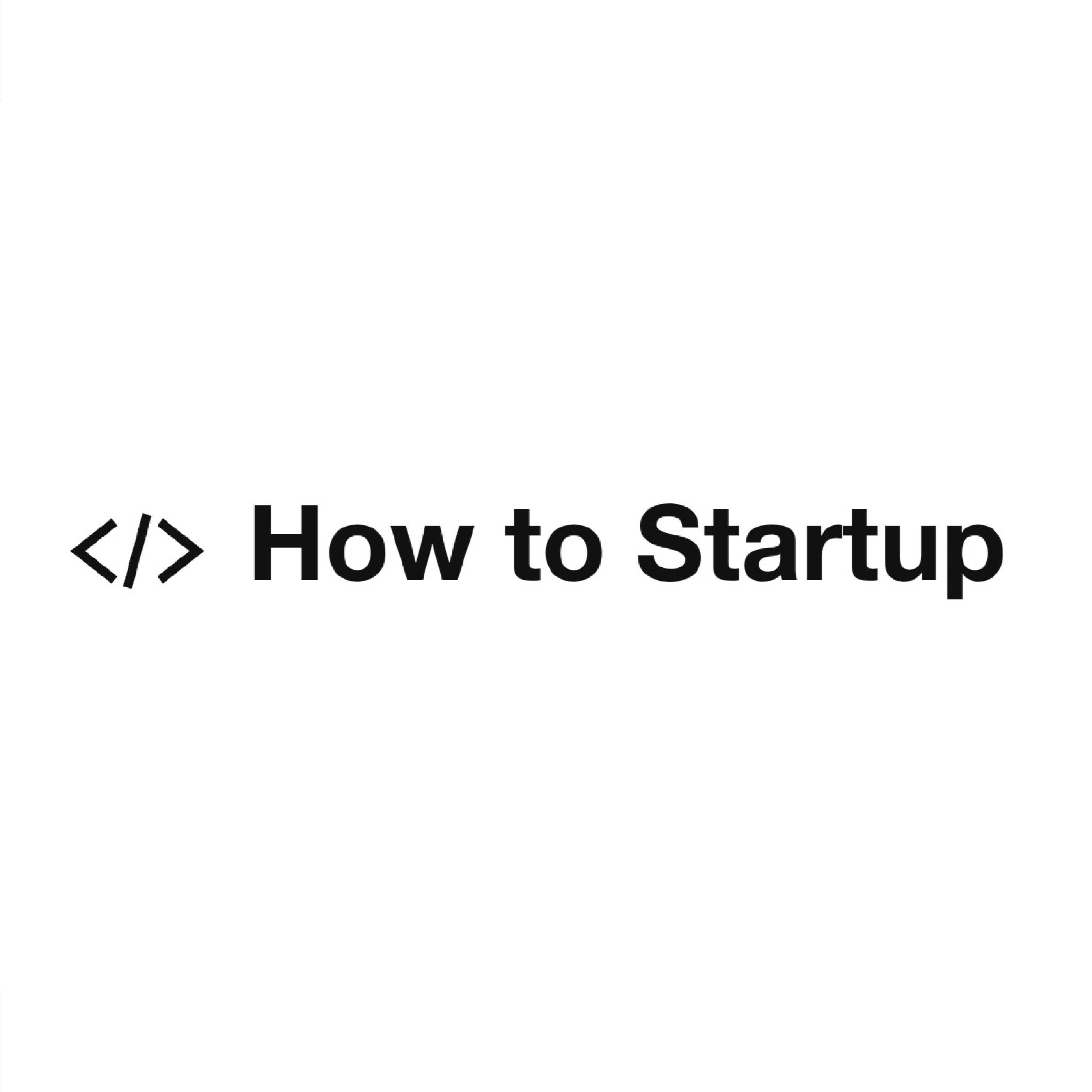 How to Startup