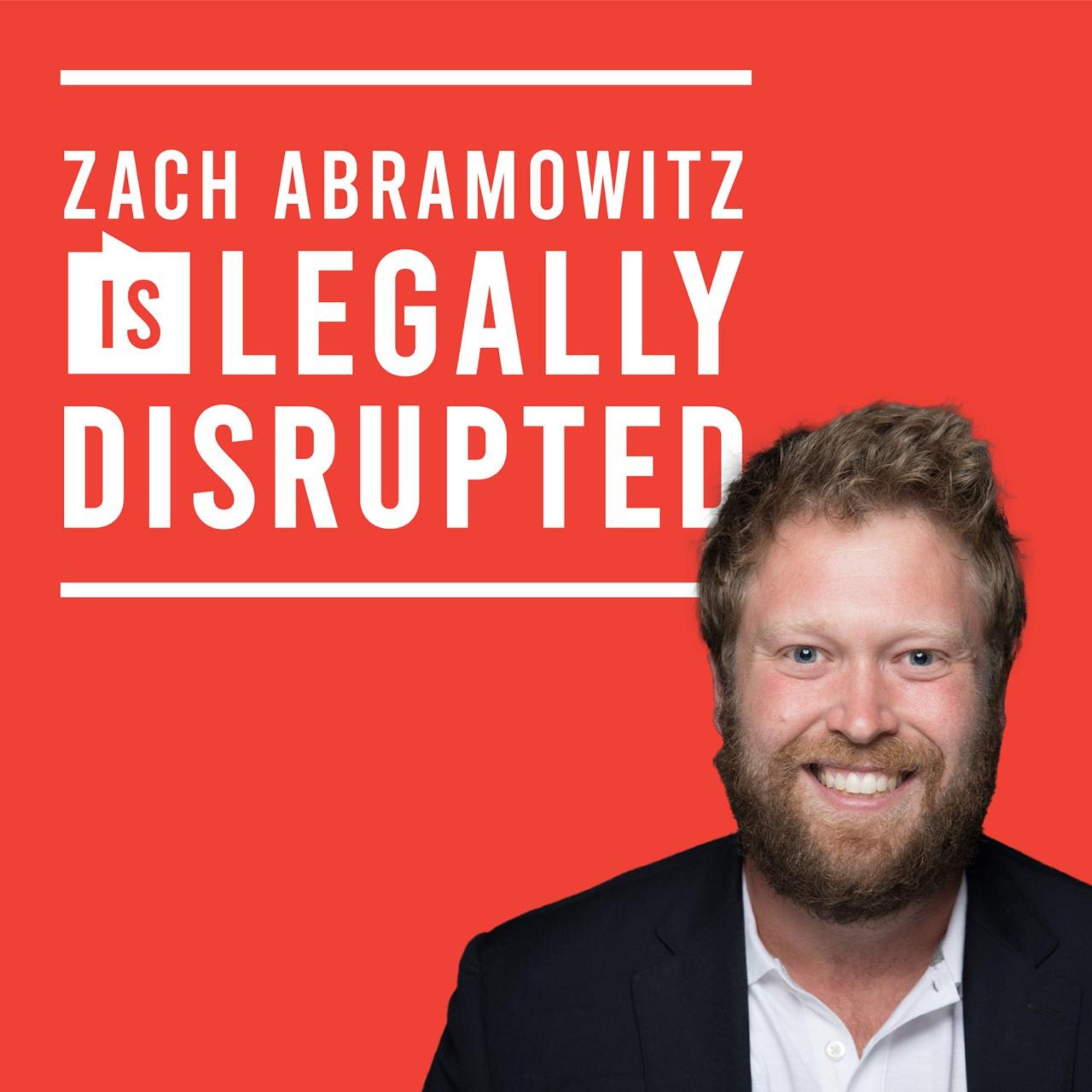 Zach Abramowitz is Legally Disrupted