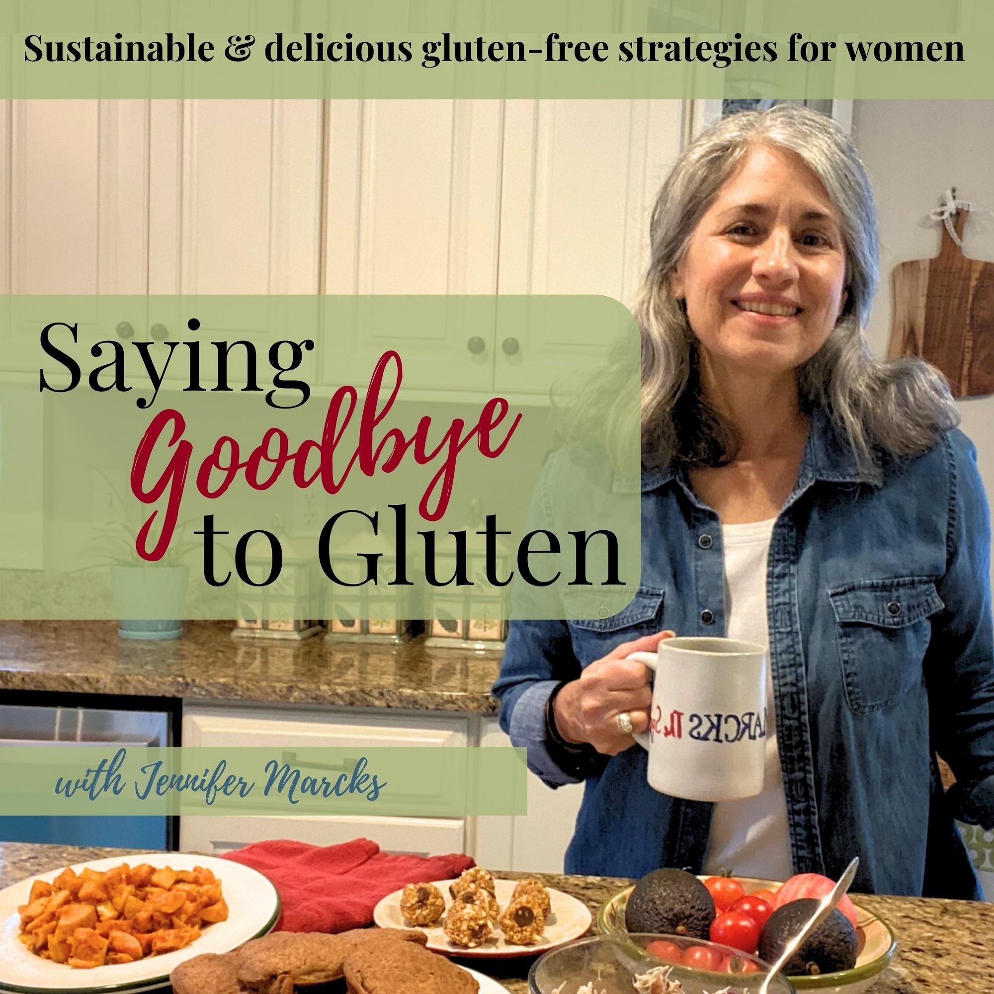 Saying Goodbye to Gluten / Gluten-Free Living, Celiac Disease, Gluten-Free Support