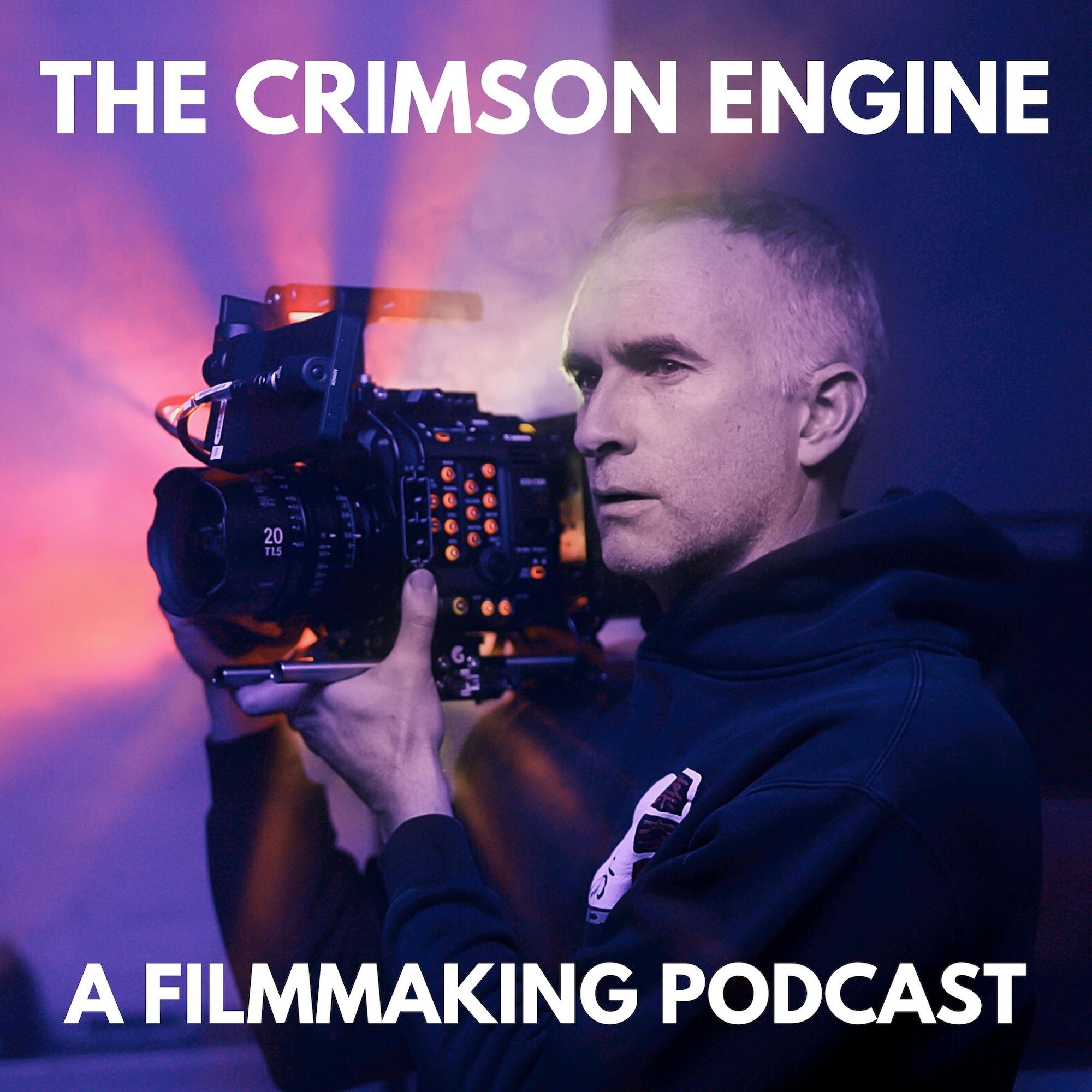 The Crimson Engine: A Creative Filmmaking Podcast