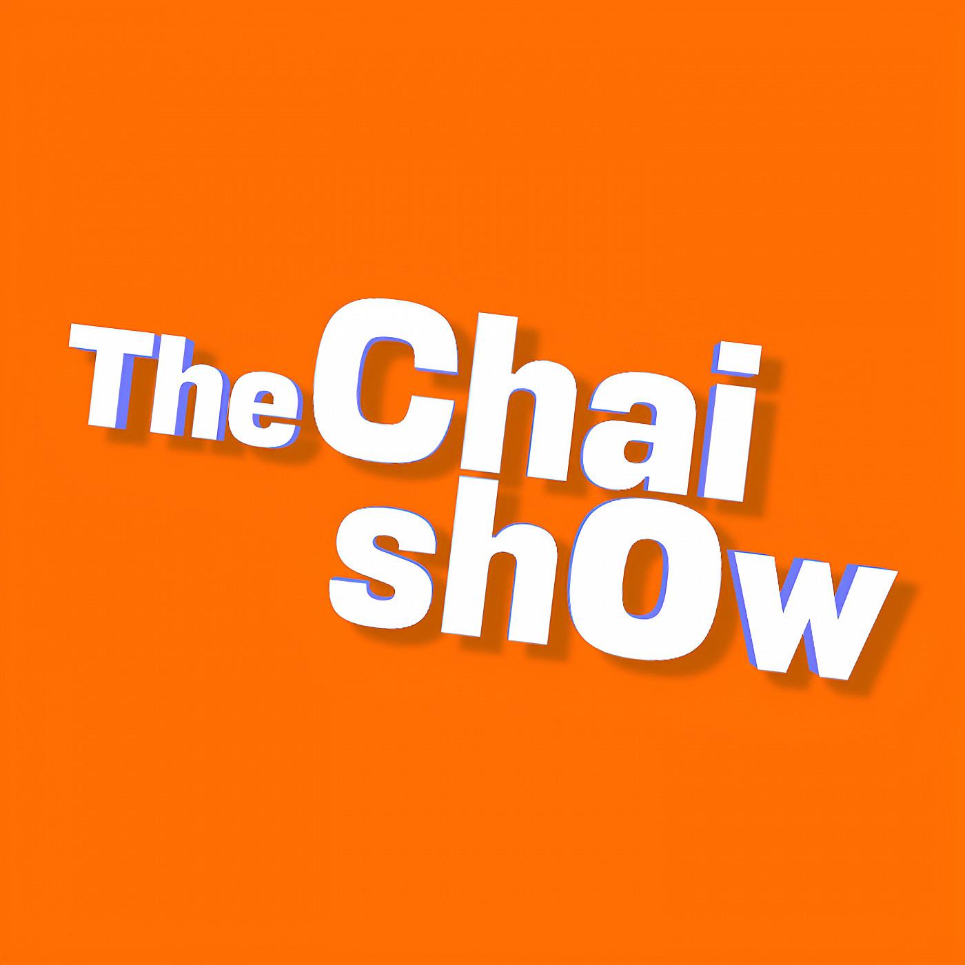 The Chai Show