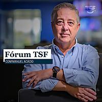 TSF - Fórum TSF - Podcast