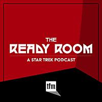 The Ready Room: A Star Trek Podcast