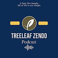 TREELEAF ZENDO PODCAST