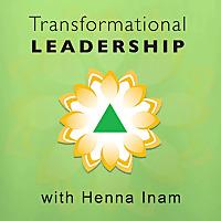 Transformational Leadership with Henna Inam