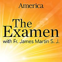 The Examen with Fr. James Martin, SJ