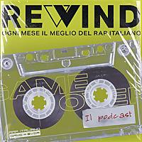 Rewind - Ogni mese il meglio del rap italiano