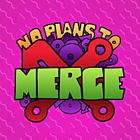 No Plans to Merge
