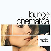 Lounge Cinematica Radio