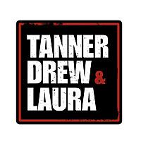 Tanner, Laura, & Casey Podcasts