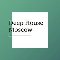 Deep House Moscow