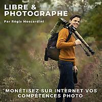 Libre et Photographe - Podcast Photo