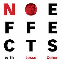 No Effects with Jesse Cohen