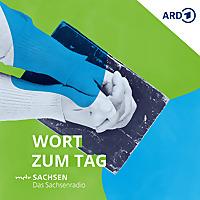 MDR SACHSEN - Wort zum Tag