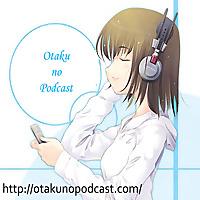 Otaku no Podcast (Audio-only Feed)