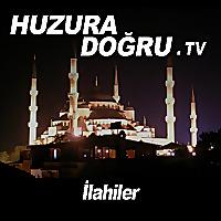HuzuraDogru.tv - İlahiler