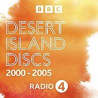 Desert Island Discs: Archive 2000-2005