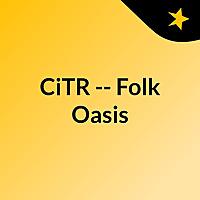 CiTR -- Folk Oasis