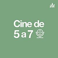 Cine de 5 a 7