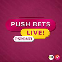 Push Bets Live!