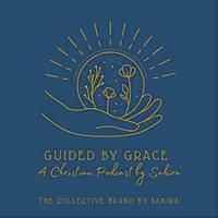 Guided by Grace, a Christian Podcast