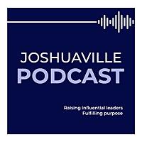 Joshuaville Podcast
