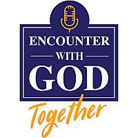Encounter with God Together