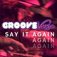 Groove Verse: Say it again