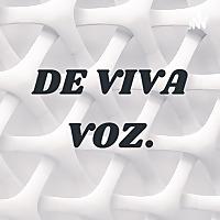 DE VIVA VOZ.