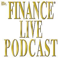Dr. Finance Live Podcast