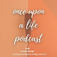 Once Upon A Life Podcast