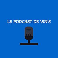 Le Podcast De Vin's