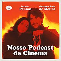 Nosso Podcast de Cinema