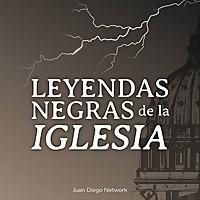 Leyendas Negras de la Iglesia