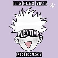 Its Flex Time Podcast