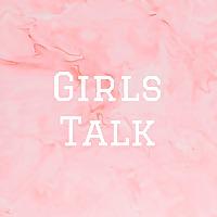 Girls Talk