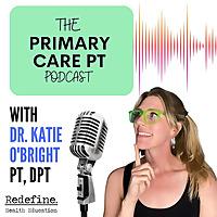 The Primary Care PT Podcast