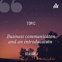 Business Communication And An Introducation.