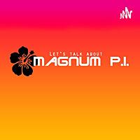 Let's Talk about Magnum P.I.