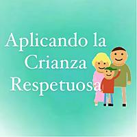 Aplicando la Crianza Respetuosa