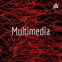 Multimedia