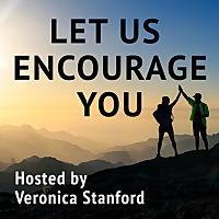 Let Us Encourage You